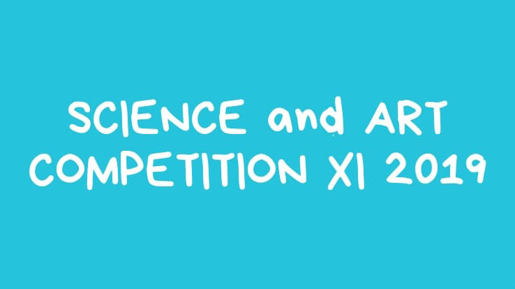 SCIENCE and ART COMPETITION XI 2019