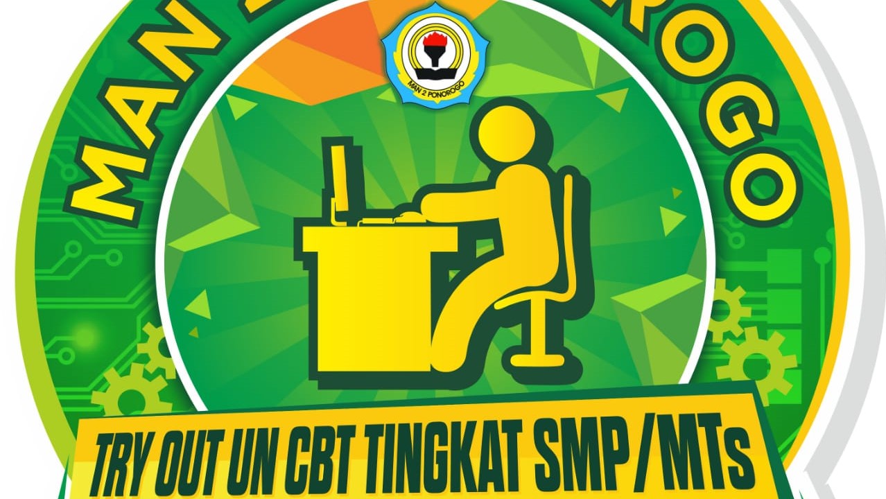 Try Out UN CBT Tingkat SMP MTs Se- Karisidenan Madiun